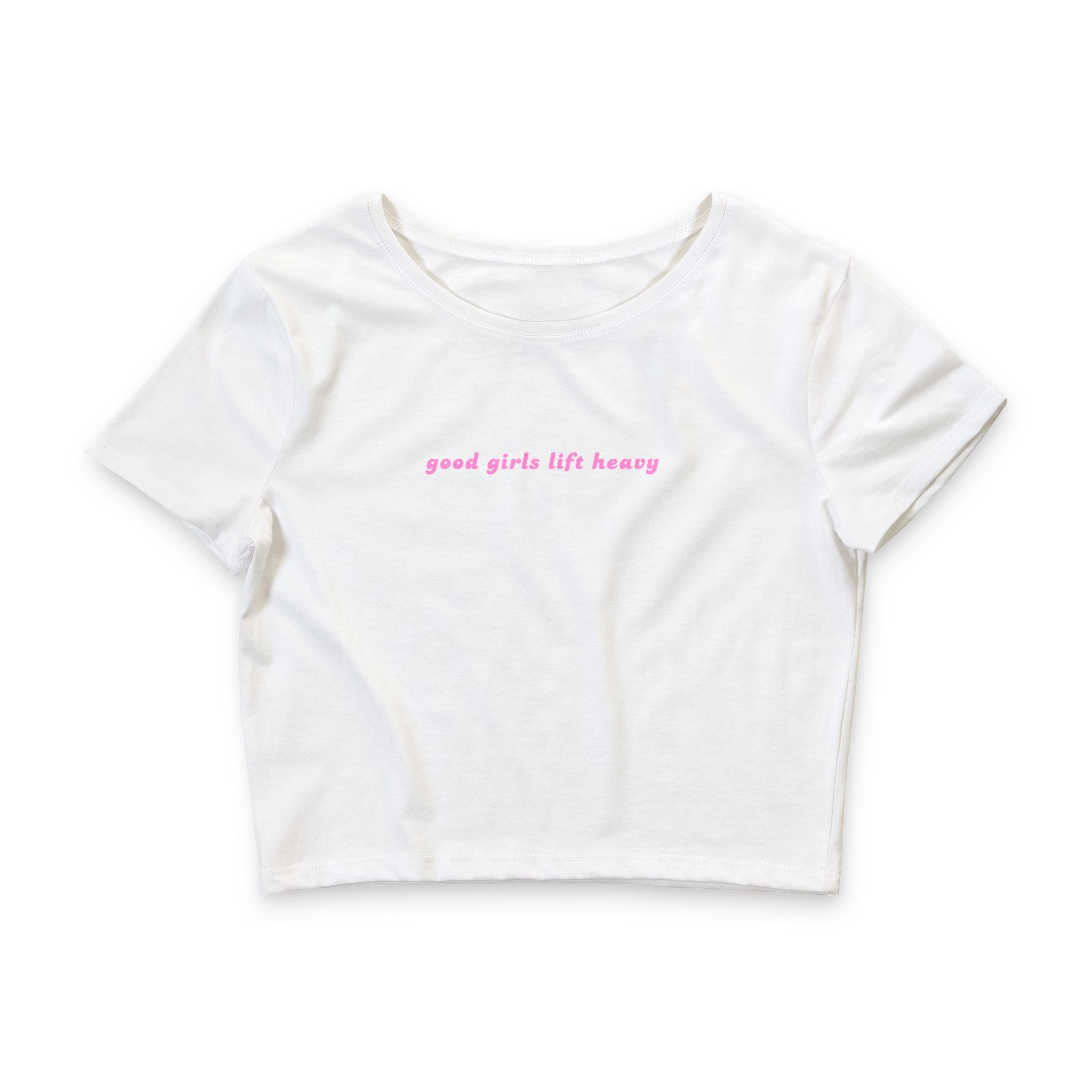 Good Girls Lift Heavy Crop