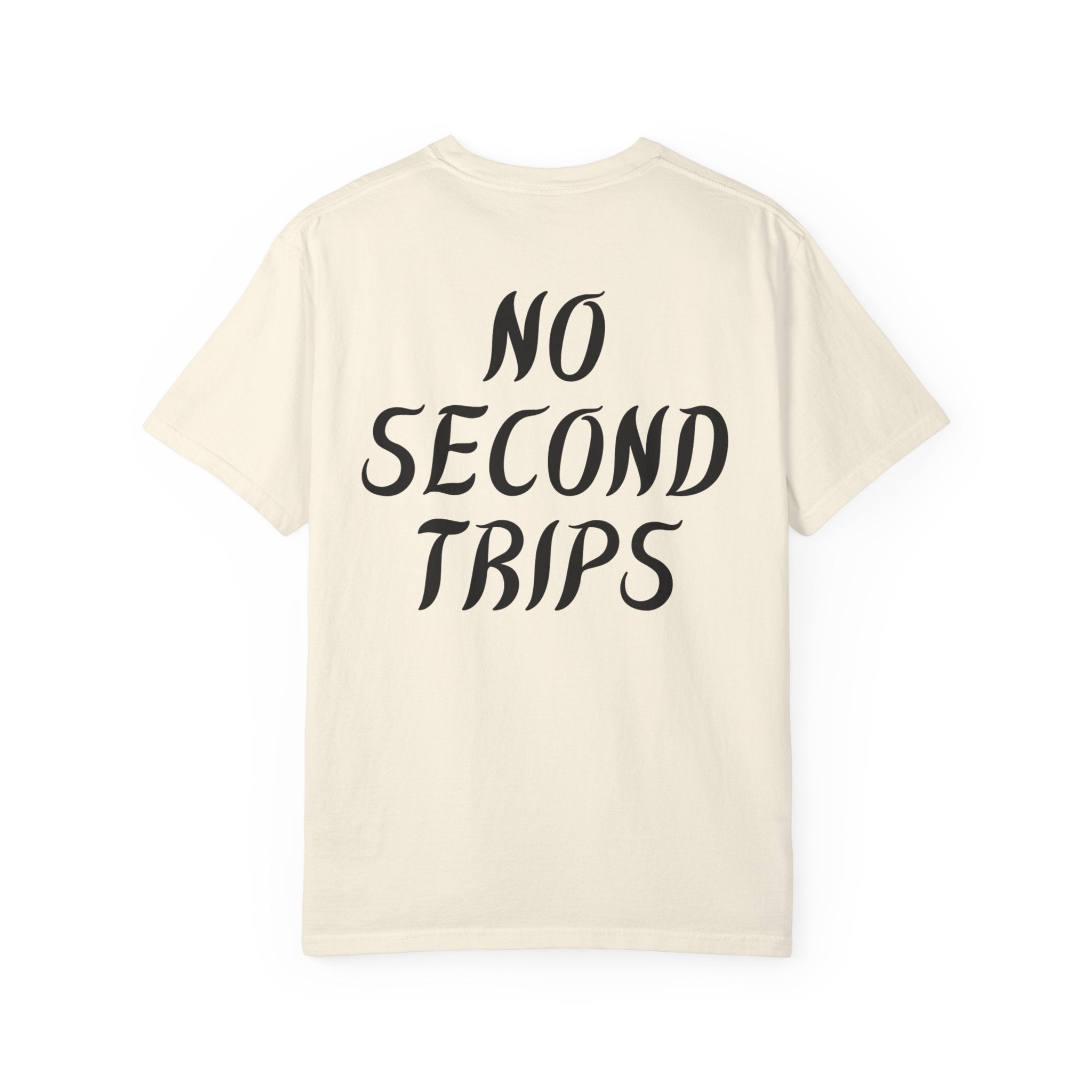 No Second Trips - Tee