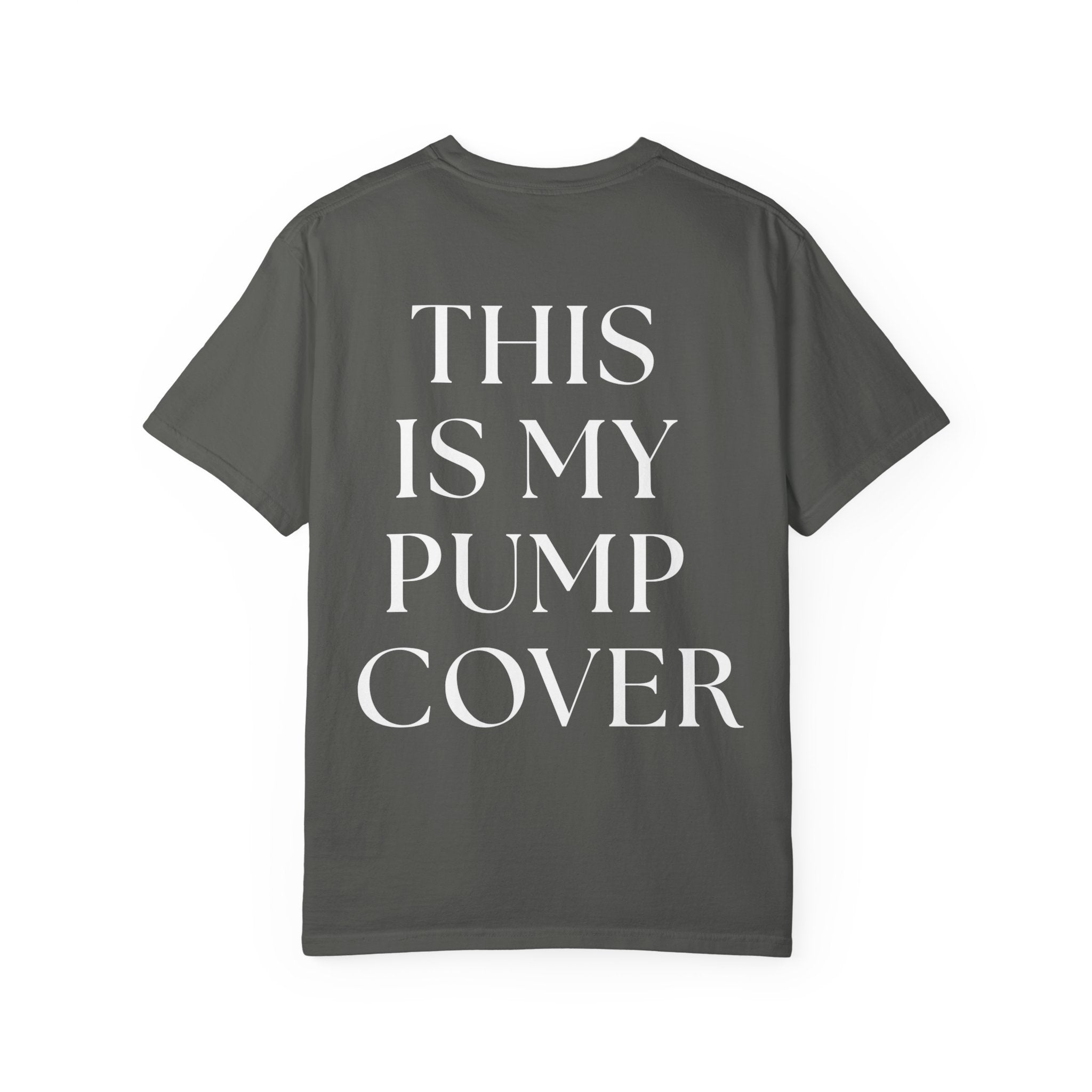 This Is My Pump Cover - Tee