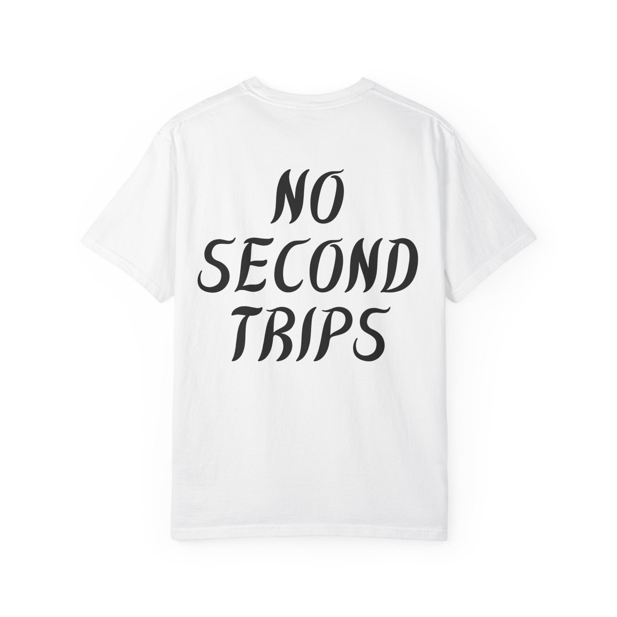 No Second Trips - Tee