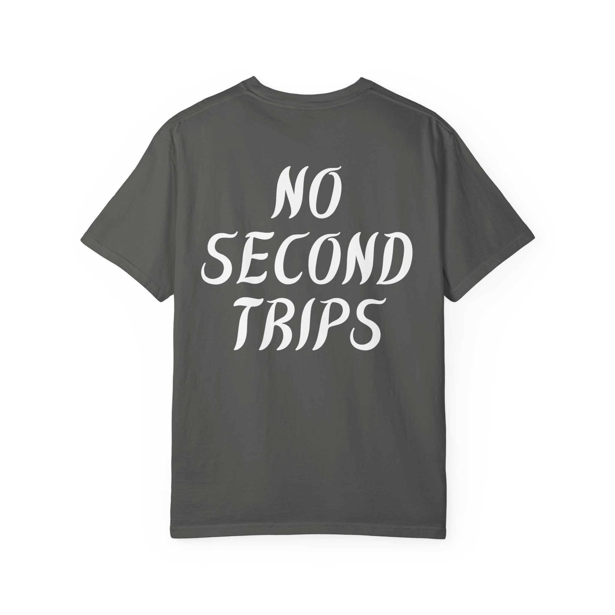 No Second Trips - Tee