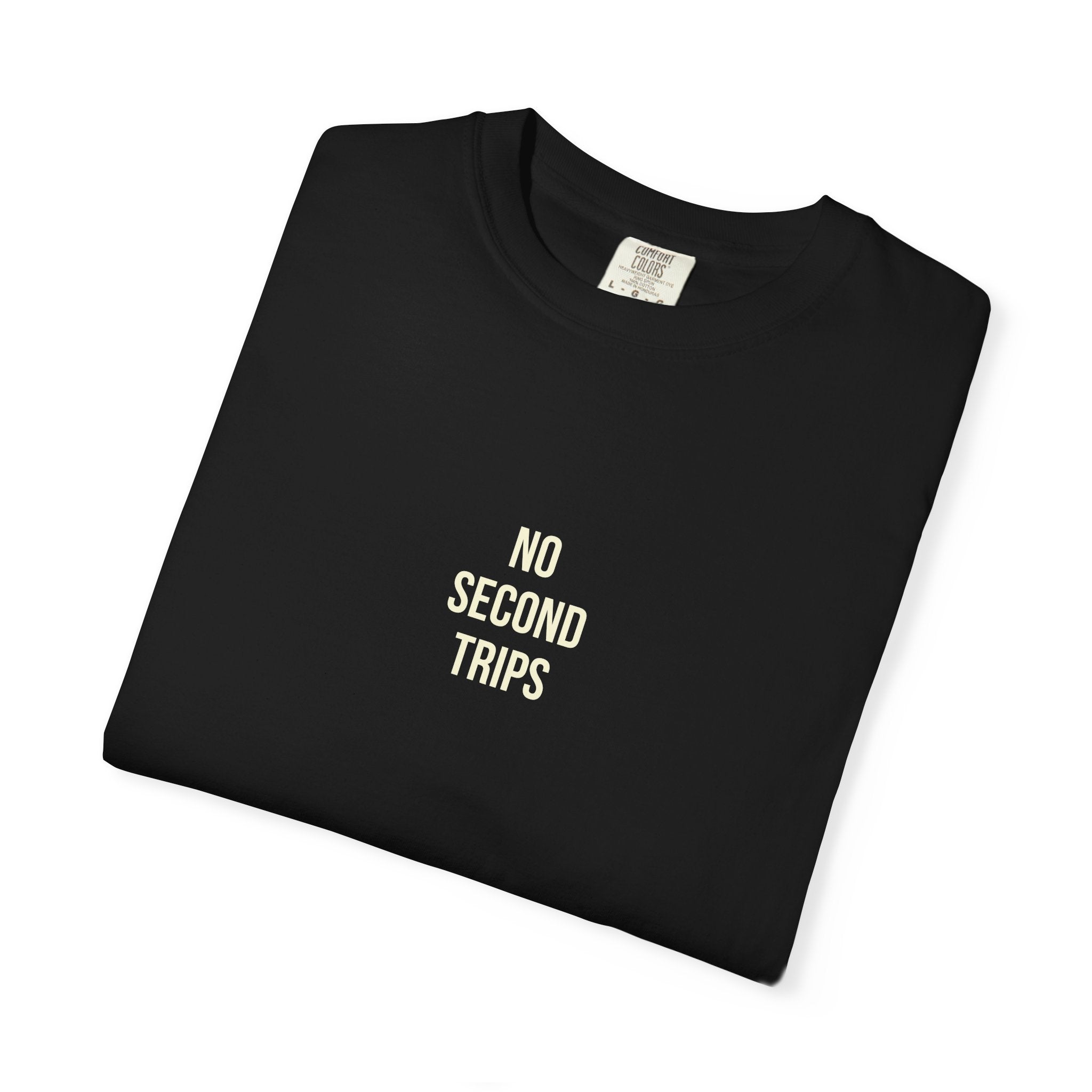 No Second Trips Tee