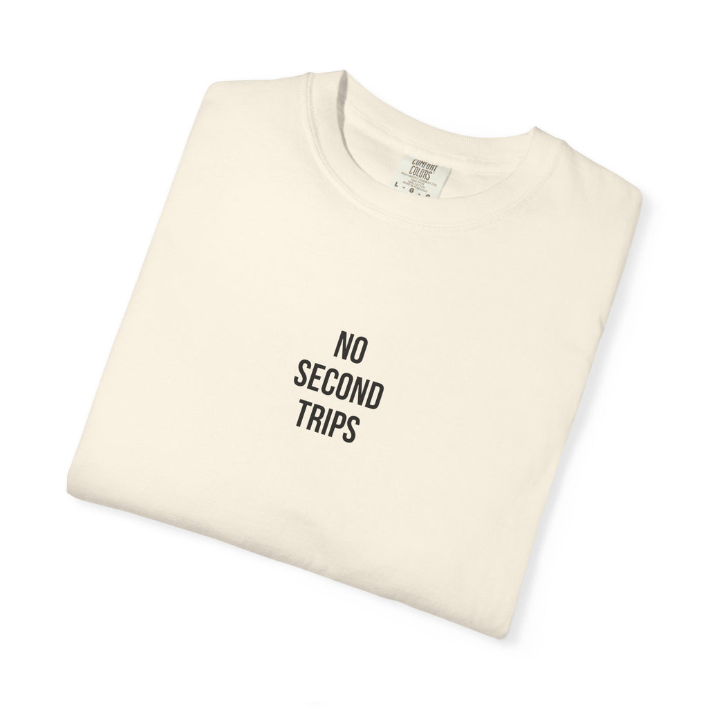 No Second Trips Tee
